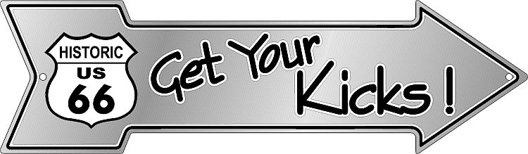 Route 66 Get Your Kicks Arrow Sign