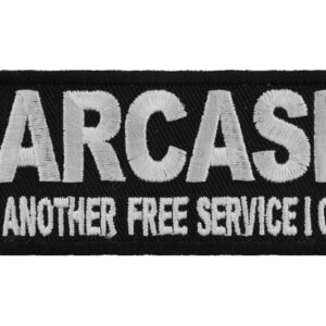 Sarcasm Another Free Service I Offer Patch