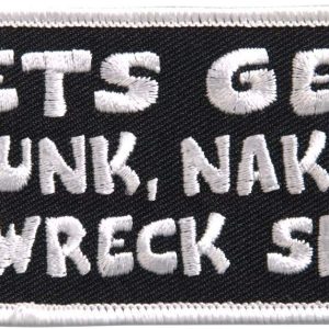 Let's Get Drunk, Naked & Wreck Shit Patch