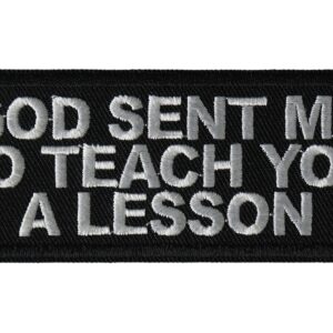 God Sent Me To Teach You A Lesson Patch