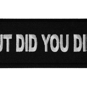 But Did You Die Patch