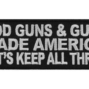 God, Guns, & Guts Made America Patch