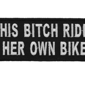 This Bitch Rides Her Own Bike Patch