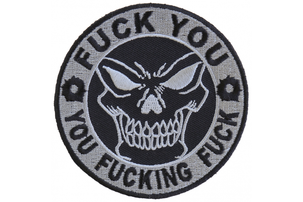 Fuck You You Fucking Fuck Skull Patch