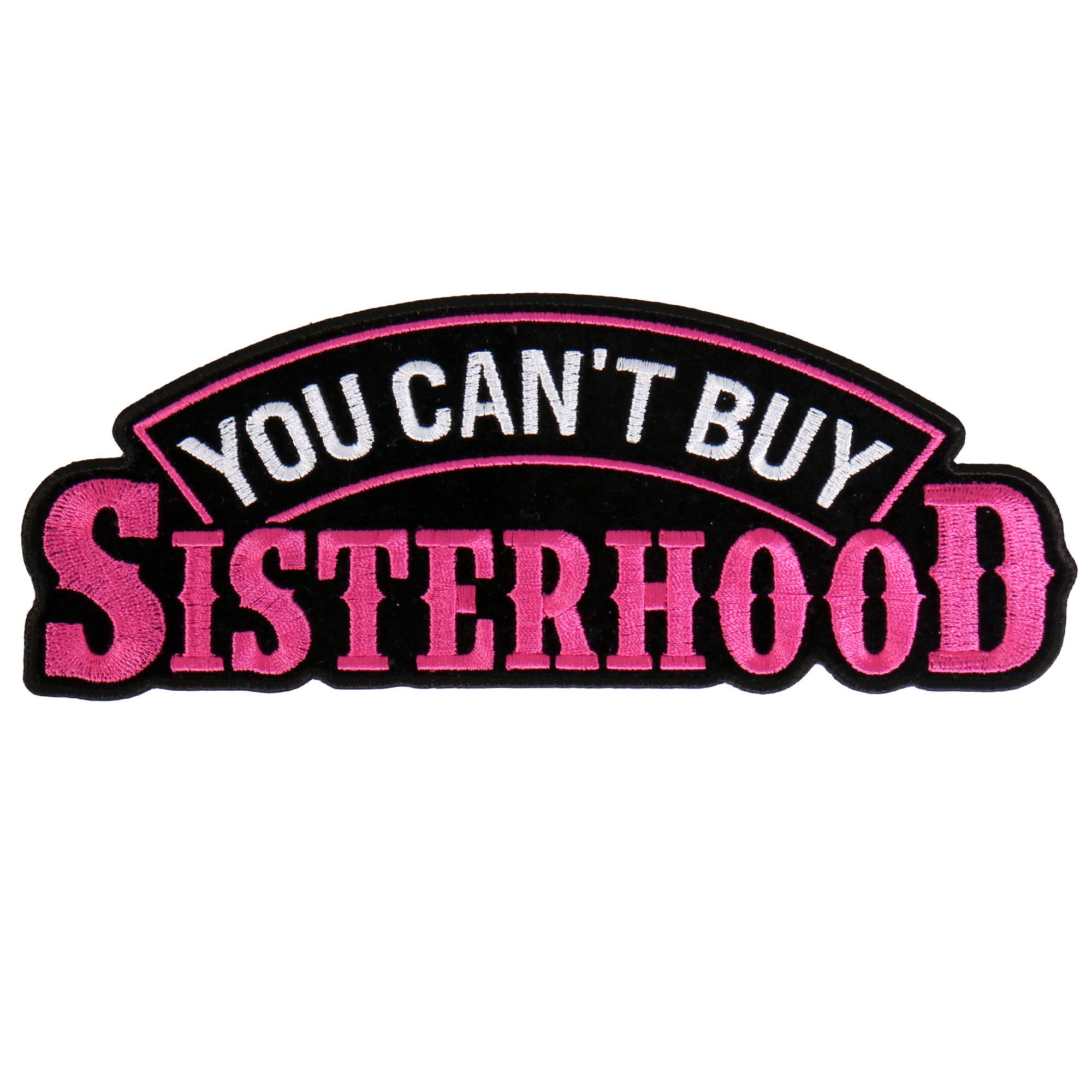 You Can't Buy Sisterhood Patch