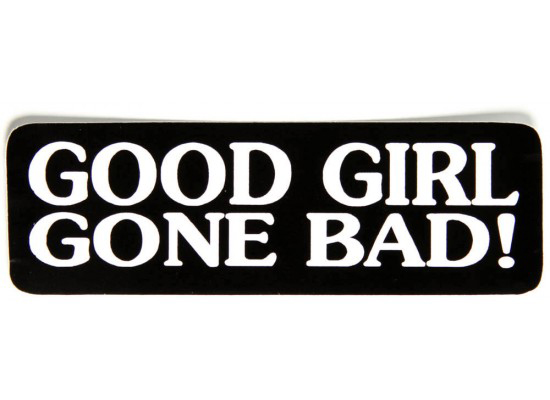 Good Girl Gone Bad Sticker