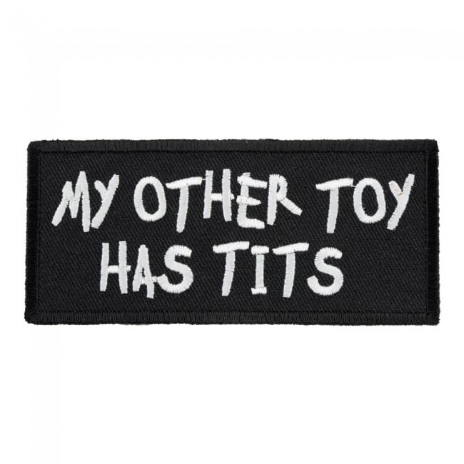 My Other Toy Has Tits Patch