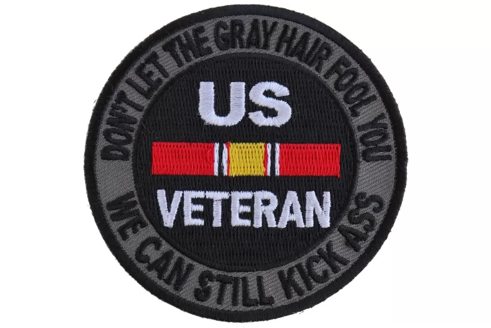 Don't Let The Gray Hair Fool You US VETERAN Patch