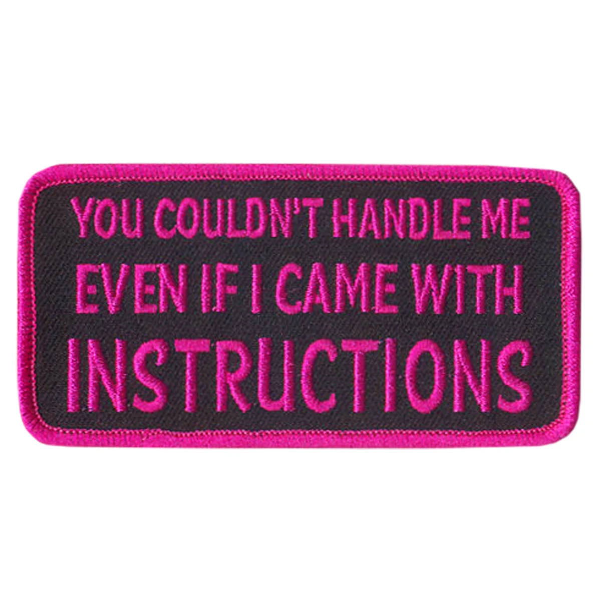 You Couldn't Handle Me Patch